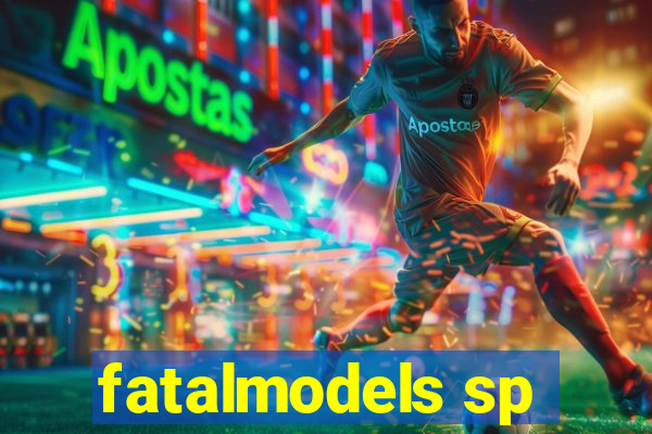 fatalmodels sp